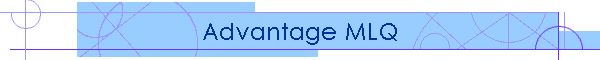Advantage MLQ